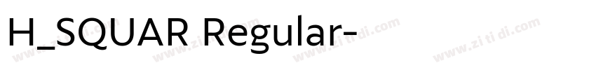 H_SQUAR Regular字体转换 H_SQUAR Regular字体转换